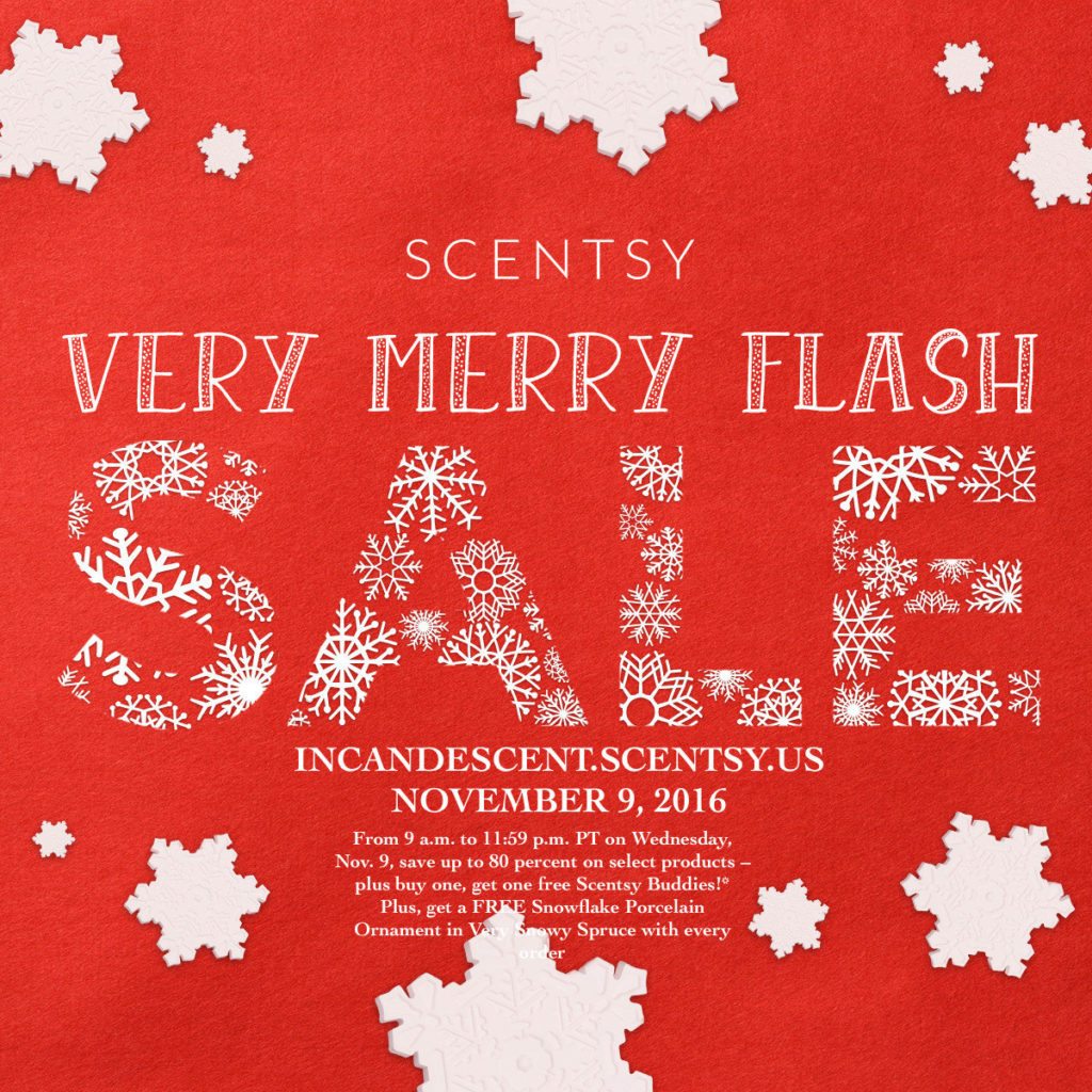 SCENTSY VERY MERRY FLASH SALE - NOVEMBER 16TH 2016!