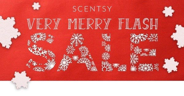 SCENTSY VERY MERRY FLASH SALE!