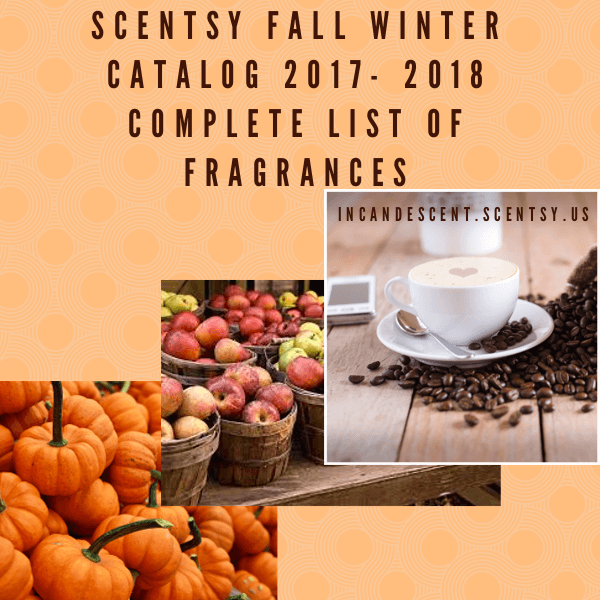 SCENTSY COMPLETE SCENT LIST FOR FALL WINTER 2017 2018