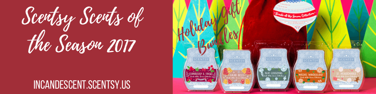 NEW SCENTSY HOLIDAY 2017 SCENTS OF THE SEASON