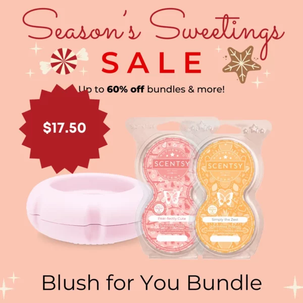 Blush for you Scentsy Bundle | Season's Sweetings Sale