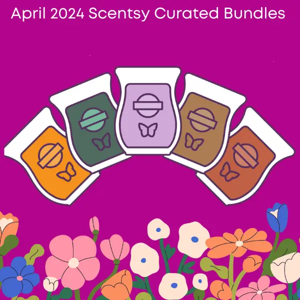 April 2024 Curated Scentsy Bundle Specials