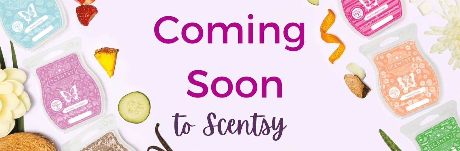 Coming Soon to Scentsy April 2022 Incandescent.Scentsy.us