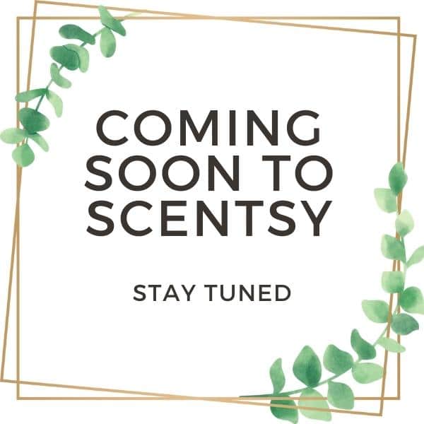 Coming soon to Scentsy 2 | Coming Soon to Scentsy | January 2022 | Incandescent.Scentsy.us Coming soon to Scentsy 2 | Coming Soon to Scentsy | January 2022 | Incandescent.Scentsy.us