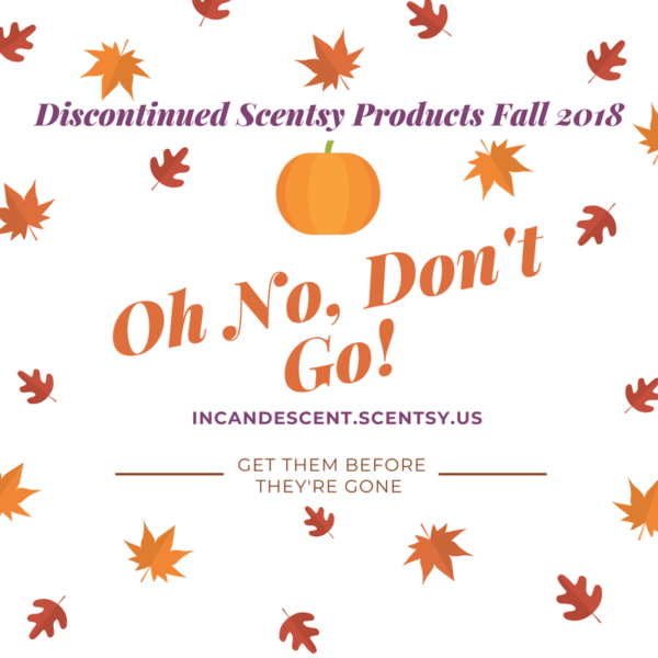 SCENTSY DISCONTINUED PRODUCTS FALL 2018