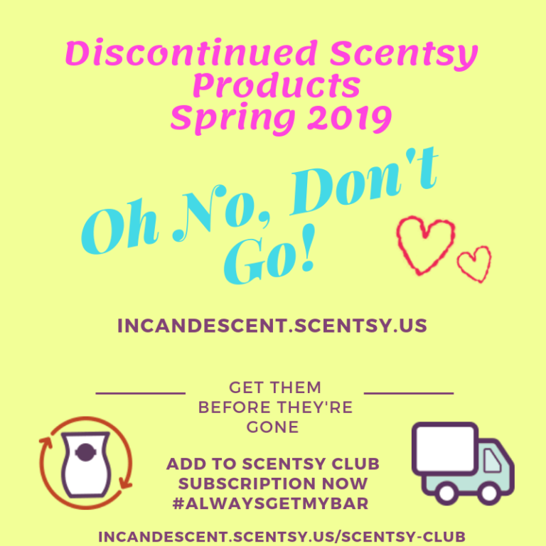 DISCONTINUED SCENTSY PRODUCTS SPRING 2019 INCANDESCENT.SCENTSY.US