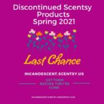DISCONTINUED SCENTSY PRODUCTS SPRING 2021 INCANDESCENT.SCENTSY.US