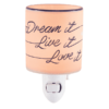 DREAM IT LIVE IT LOVE IT SCENTSY MINI WARMER