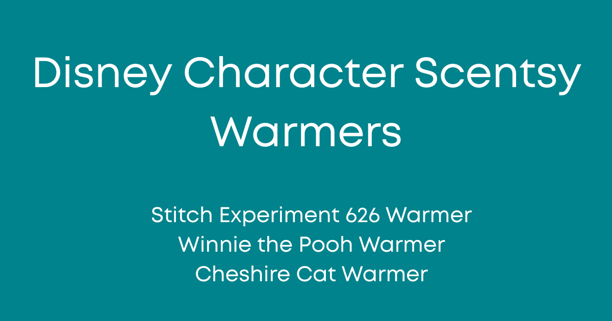 NEW! Scentsy Disney Character Warmers: Stitch, Winnie the Pooh, Cheshire Cat | Shop 6/23
