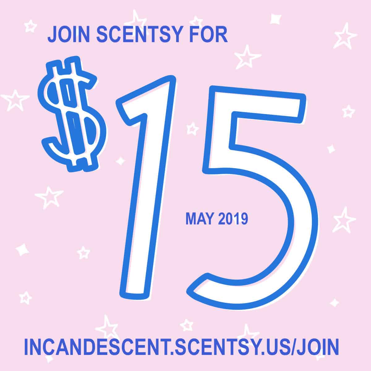 JOIN SCENTSY FOR $15 MAY 2019 | SCENTSY 15TH ANNIVERSARY SPECIAL