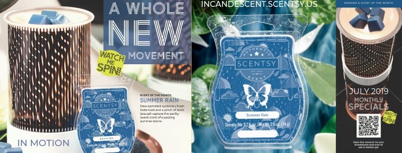 JULY 2019 INCANDESCENT.SCENTSY.US IN MOTION SCENTSY WARMER SUMMER RAIN