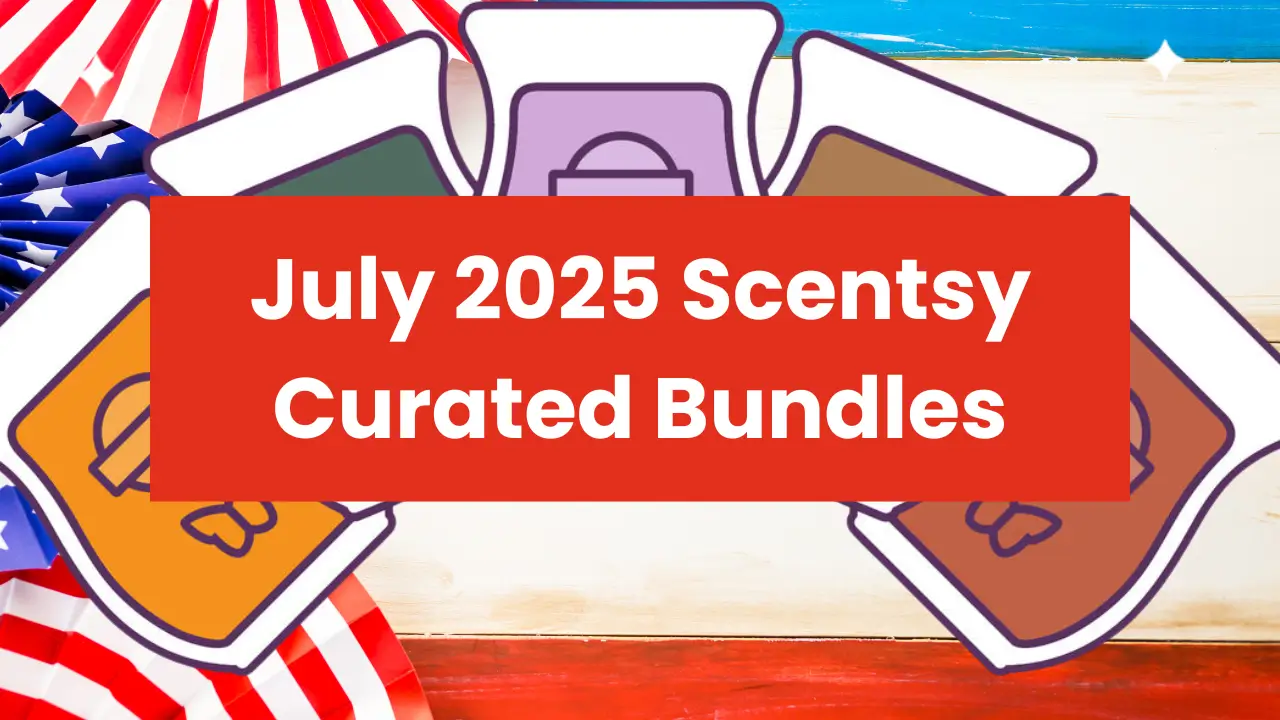 July 2025 Curated Scentsy Bundle Specials