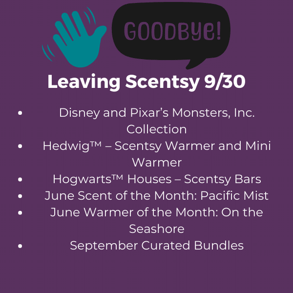 Scentsy products leaving 9/30