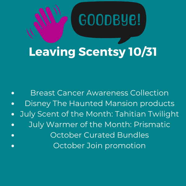 Scentsy products leaving 10/31