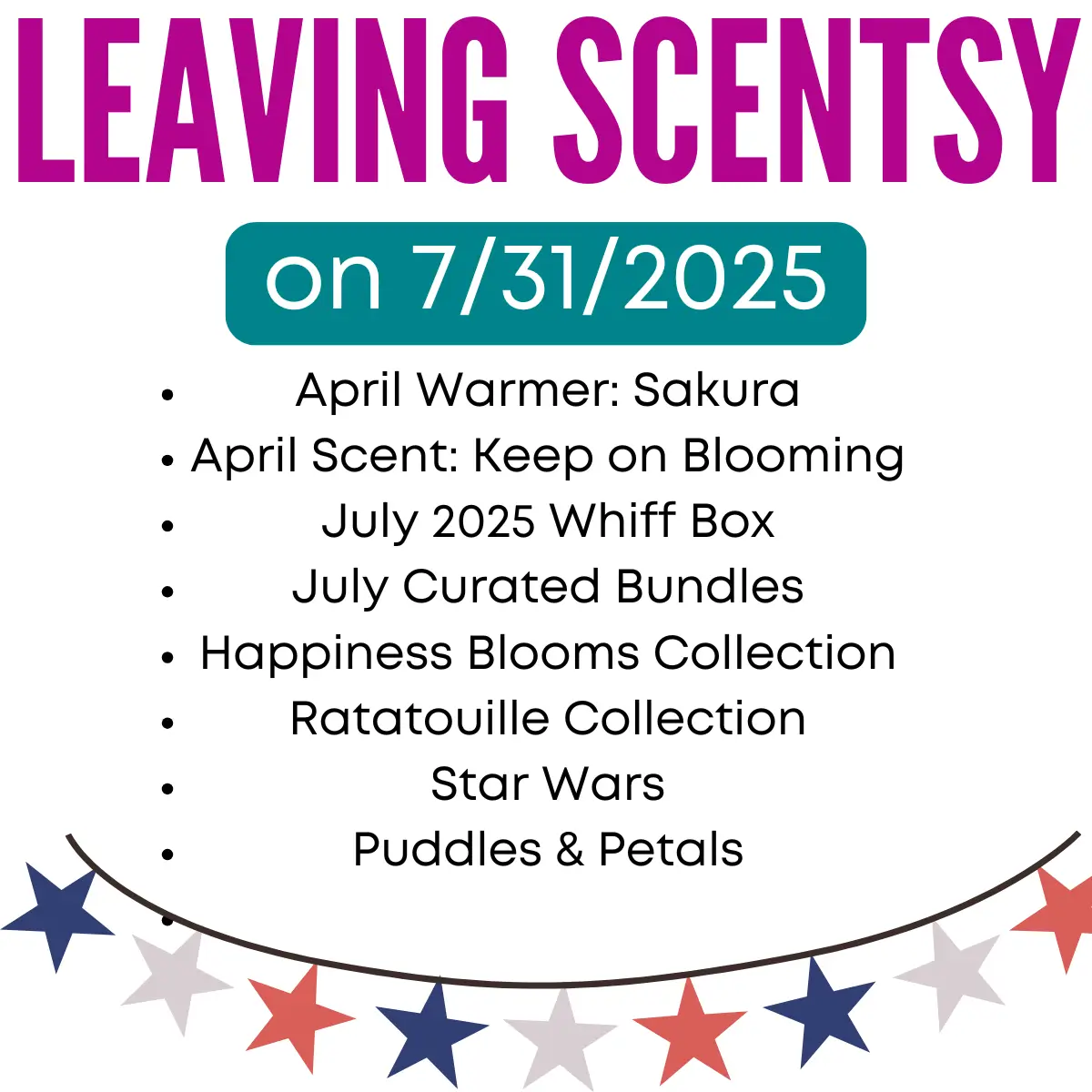 Last Chance: Scentsy products leaving 7/31/2025