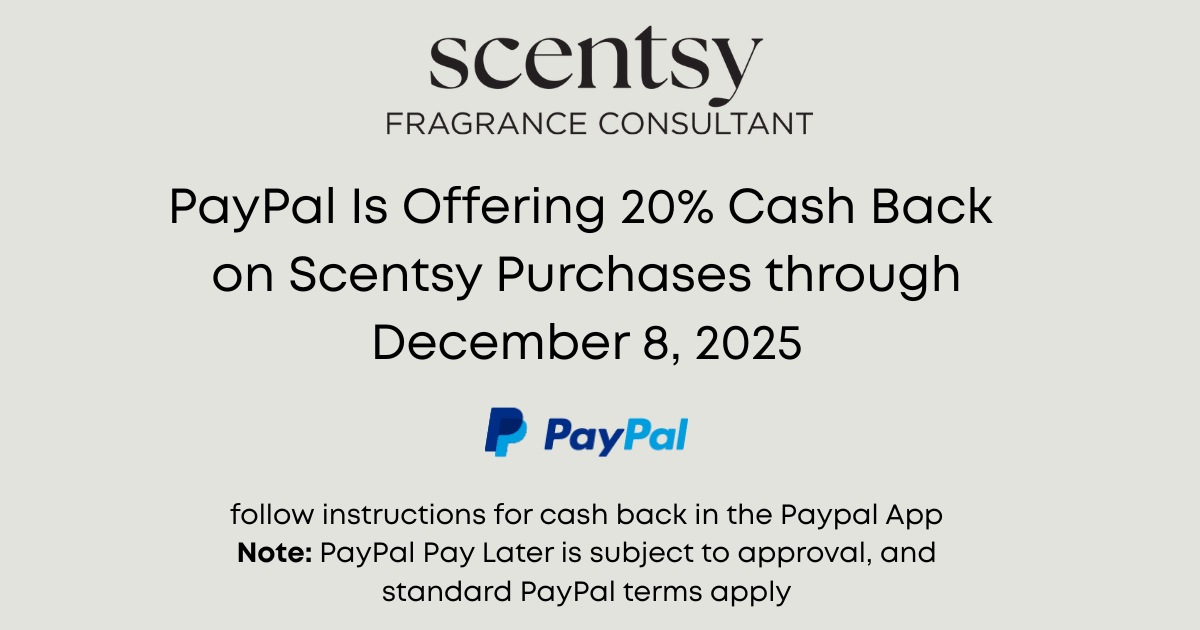 PayPal is Offering 20% Cash Back on Scentsy Purchases through December 8, 2025