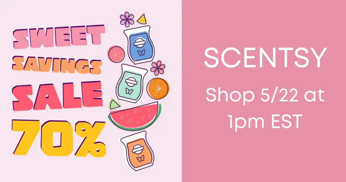 Scentsy May 2025 Flash Sale Sweet Savings | Shop 5/22