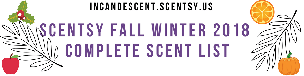 SCENTSY COMPLETE SCENT LIST FOR FALL WINTER 2018 2019