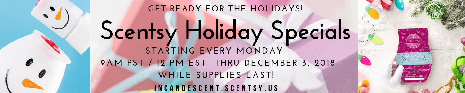 5 WEEKS OF SCENTSY HOLIDAY SPECIAL 2018