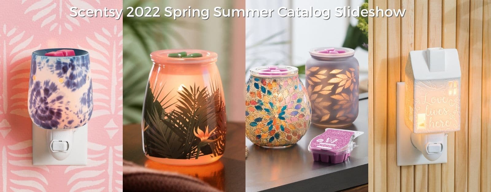 Scentsy 2022 Spring Summer Catalog Slideshow