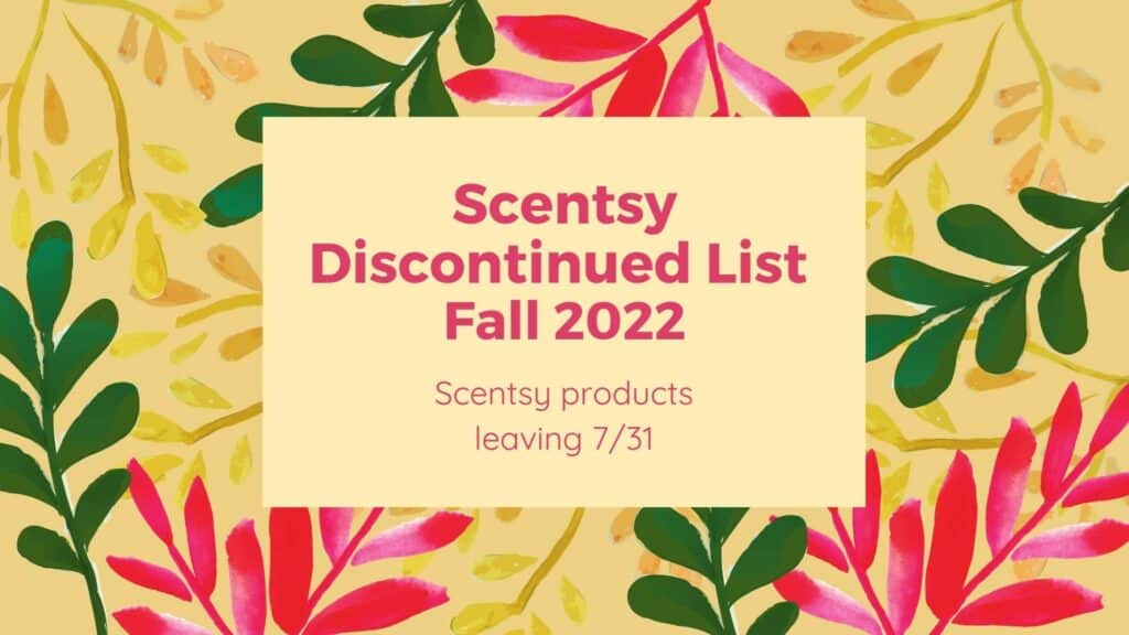 Scentsy Discontinued Product List Fall 2022 Incandescent.Scentsy.us