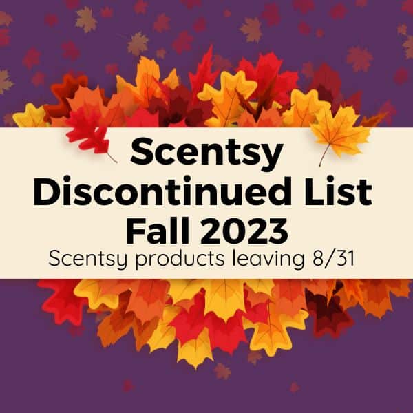 Scentsy Discontinued Product List | Fall 2023