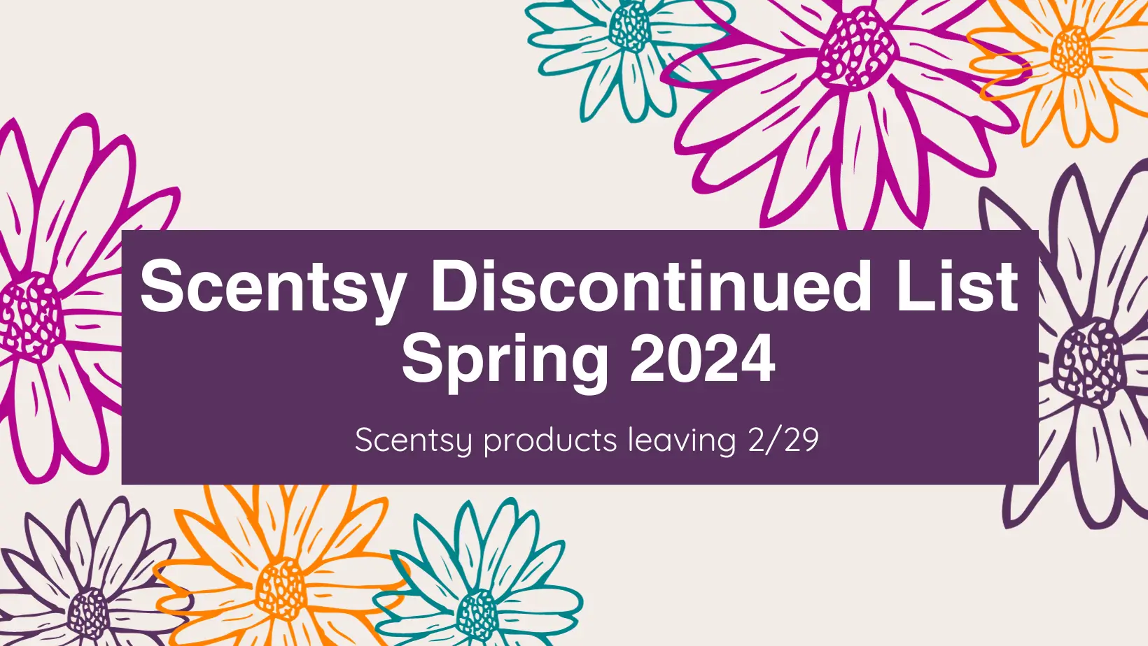 Scentsy Spring 2024 Discontinued Product List