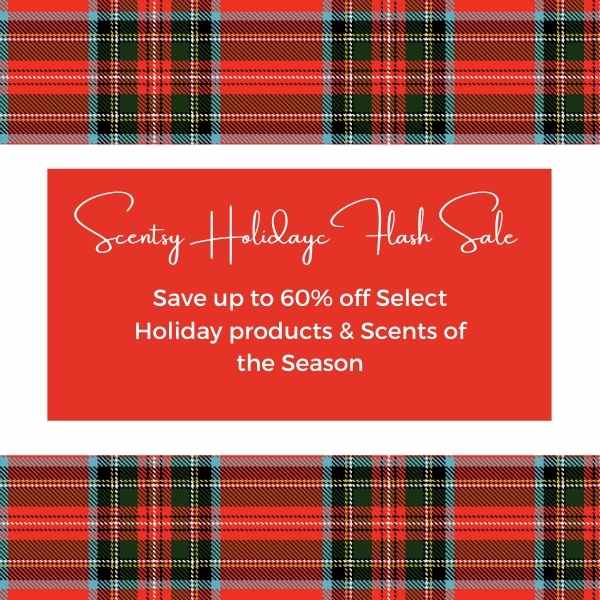 Scentsy Holiday 2021 Flash Scentsy sale 600 x 600 px