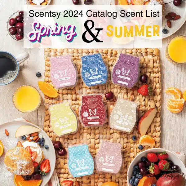 View the Scentsy 2024 Spring Summer Scent List