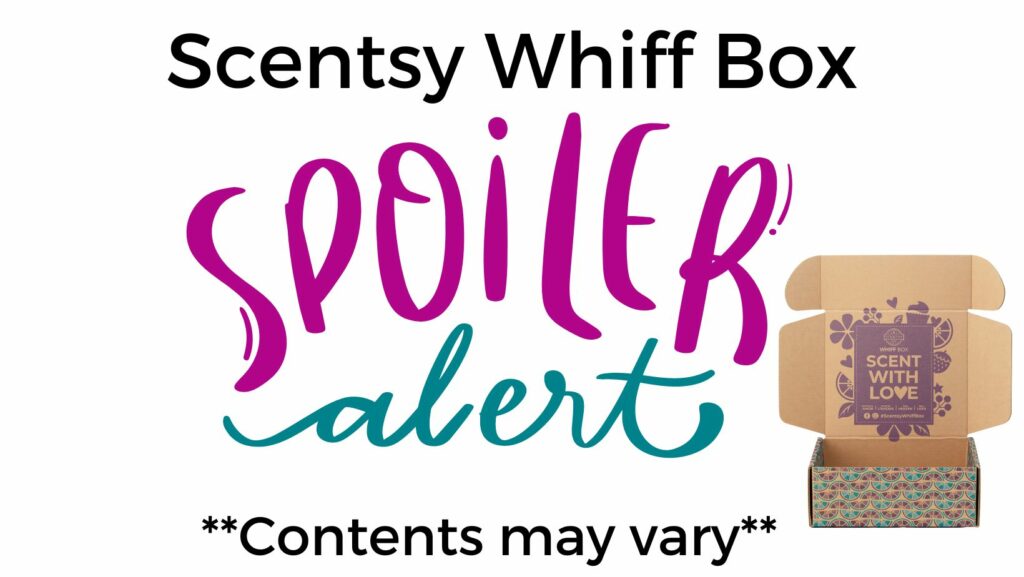 January 2025 Scentsy Whiff Box Incandescent.Scentsy.us