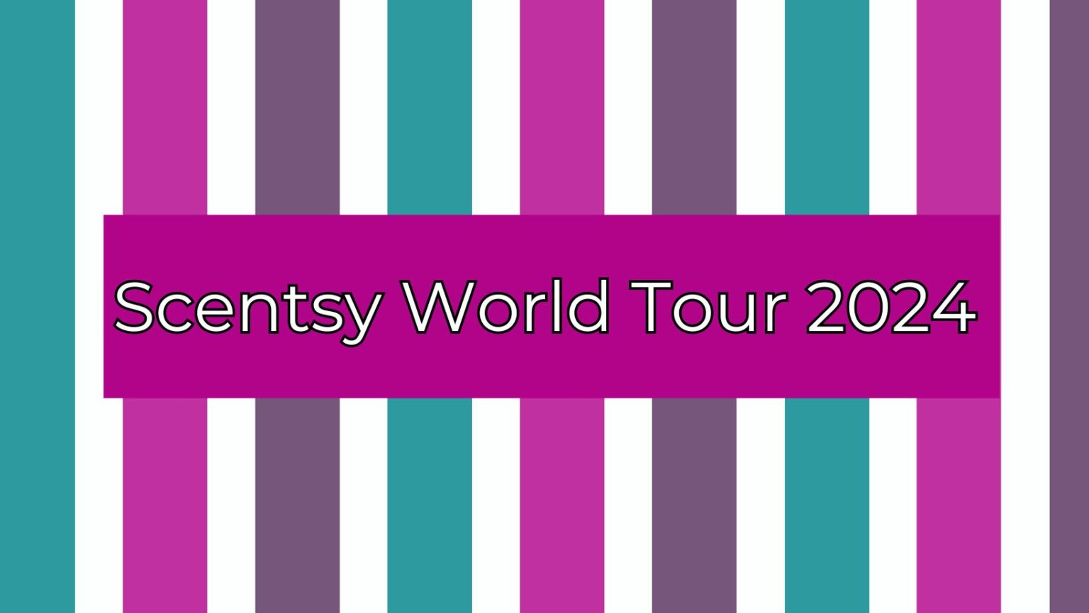 Scentsy World Tour 2024 Incandescent.Scentsy.us