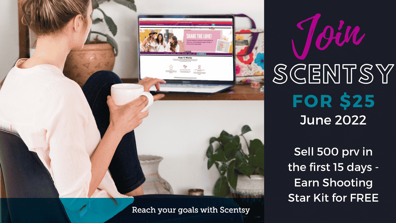 Starts Scentsy Business for 25 in June 2022