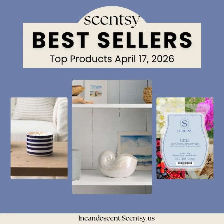Scentsy Top Sellers - Week Of April 17, 2026 Scentsy Top Sellers - Week of April 17, 2026