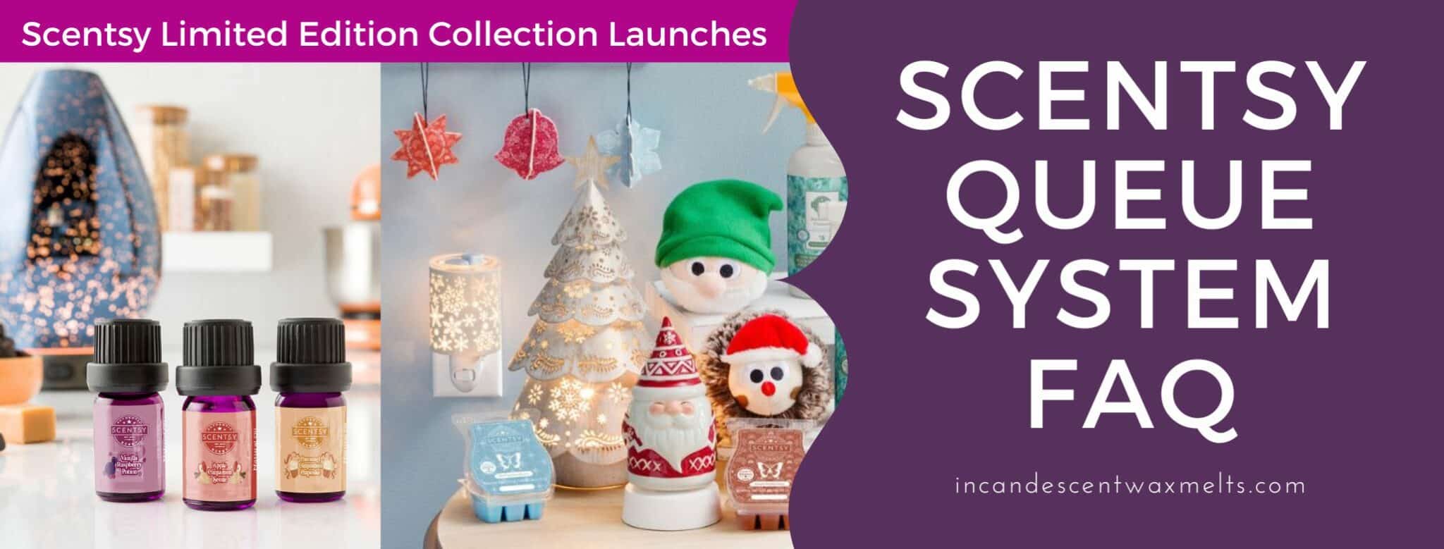 NEW! Scentsy Queue System For Select Limited Time Offers Incandescent